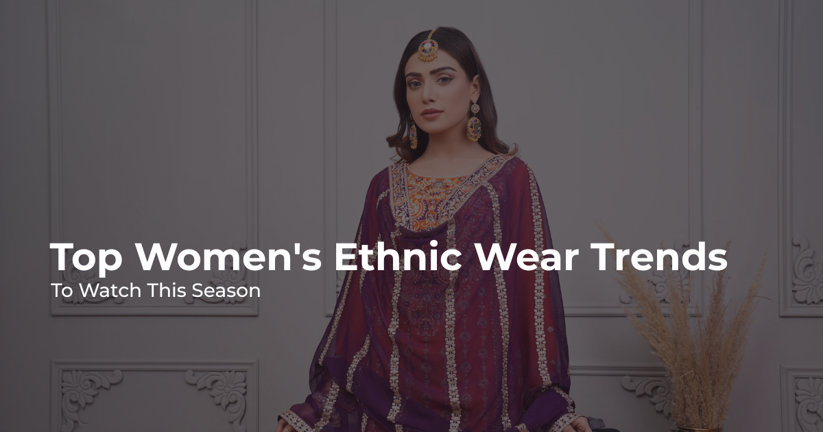 Trending Ethnic Wear for Women